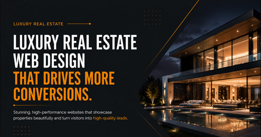 Stop Losing High-Ticket Buyers: The Secret to Luxury Real Estate Web Design